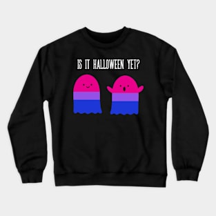 Is it Halloween Yet? Crewneck Sweatshirt